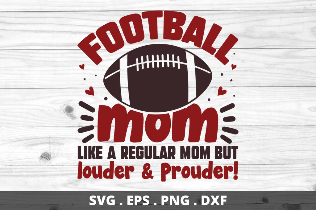 football mom like a regular mom but louder & prouder - So Fontsy