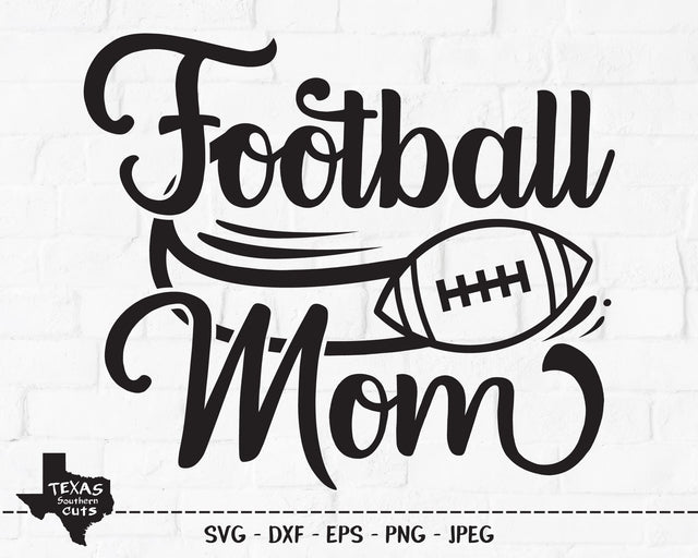 Football Mom | Sports SVG SVG Texas Southern Cuts 