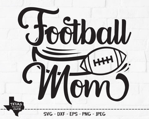 Football Mom | Sports SVG SVG Texas Southern Cuts 