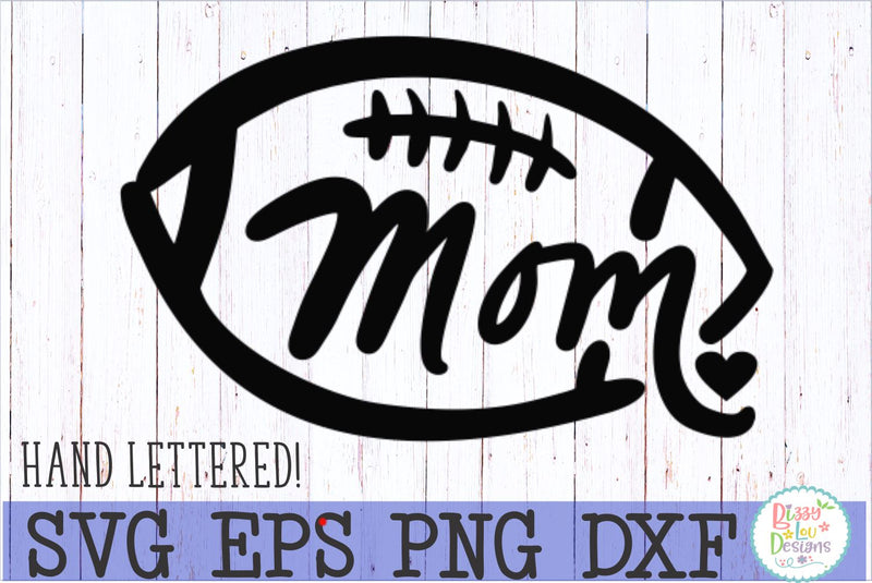 Football Mom SVG Bizzy Lou Designs 