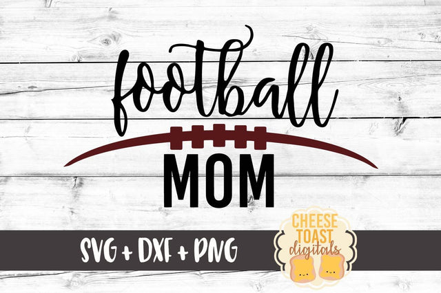 Football Mom SVG Cheese Toast Digitals 