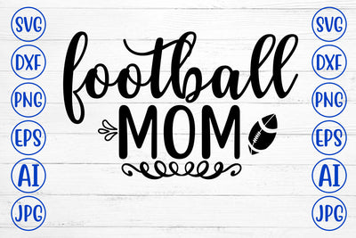 FOOTBALL MOM SVG Cut File SVG Syaman 