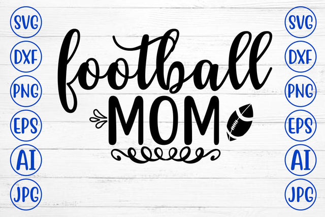 FOOTBALL MOM SVG Cut File SVG Syaman 
