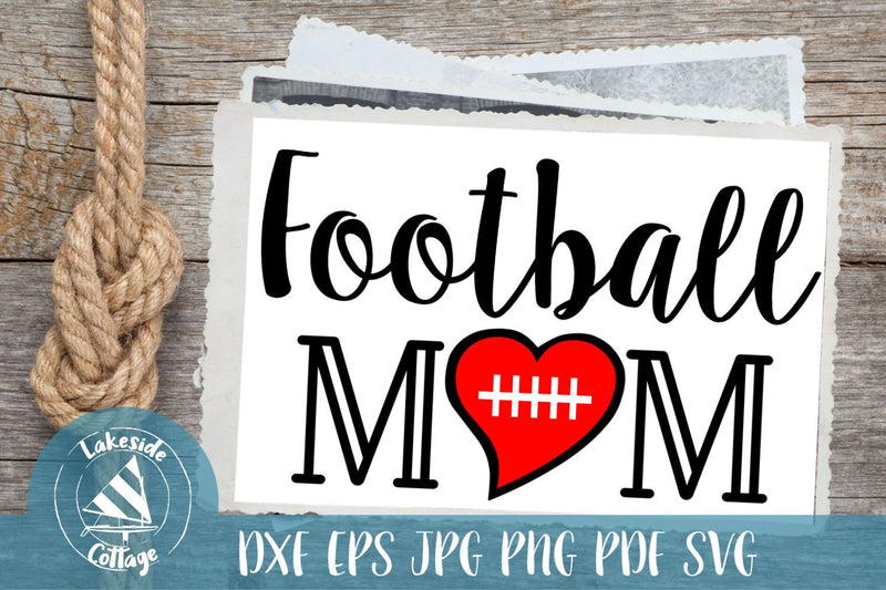 Football Mom SVG Lakeside Cottage Arts 