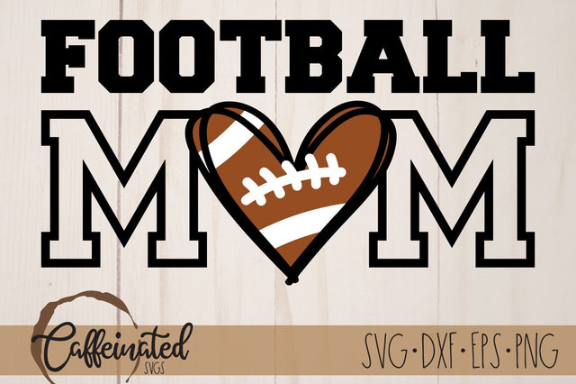 Football Mom SVG SVG Caffeinated SVGs 