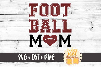 Football Mom with Football Heart SVG Cheese Toast Digitals 