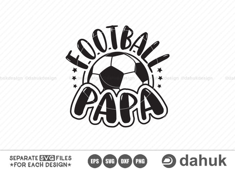 Football Papa, Football Mom, Football Family, Football parents, Football quotes design, Football funny design, Love Football, Football Heart, Game day svg, Football shirt svg, Cut file, for silhouette, svg, eps, dxf, png, clipart cricut des SVG dahukdesign 