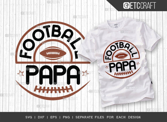 Football Papa SVG Cut File | Sports Svg | Football Svg | Papa Shirt Svg | Football Boy | Football Gift Svg | Quote Design SVG ETC Craft 