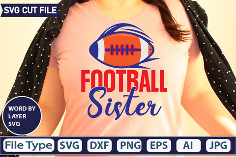 Football Sister SVG Cut file SVGs,quotes-and-sayings,food-drink,mini-bundles,print-cut,on-sale, SVG DesignPlante 503 