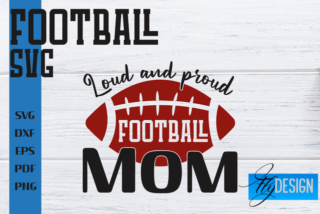 Football SVG | Football Mom SVG | Sports Mom SVG SVG Fly Design 