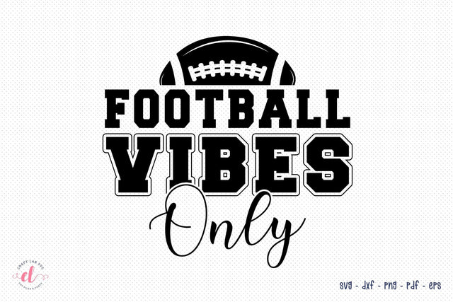 Football Vibes Only | Football SVG SVG CraftLabSVG 