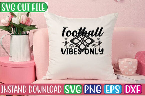 Football Vibes Only SVG Cut File SVG Studio Innate 