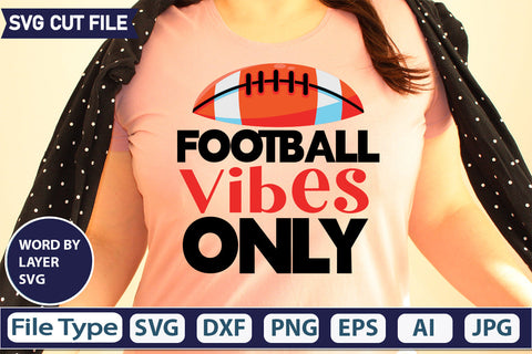 Football Vibes Only SVG Cut file SVGs,quotes-and-sayings,food-drink,mini-bundles,print-cut,on-sale, SVG DesignPlante 503 