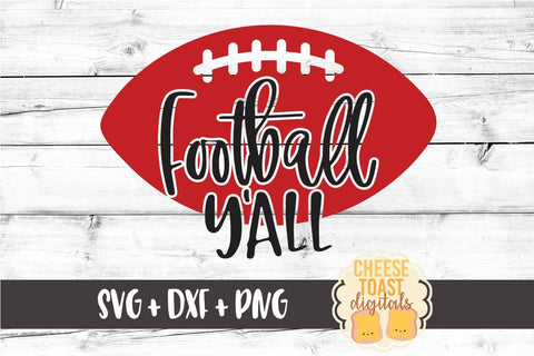 Football Y'all - Football SVG File SVG Cheese Toast Digitals 