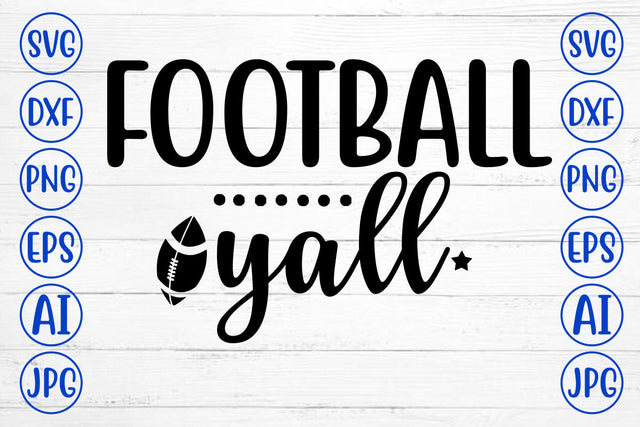 FOOTBALL Y'ALL SVG Cut File SVG Syaman 
