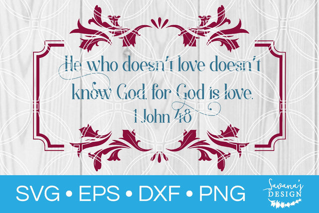 For God is Love 1 John 4:8 SVG SavanasDesign 
