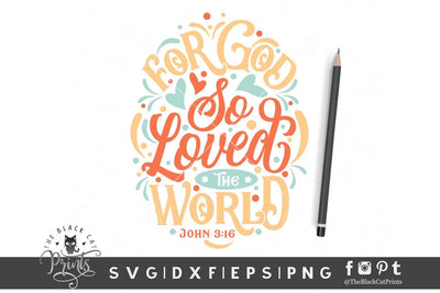 For God So Loved The World, John 3:16 | Christian cut file SVG TheBlackCatPrints 