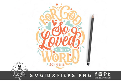 For God So Loved The World, John 3:16 | Christian cut file SVG TheBlackCatPrints 