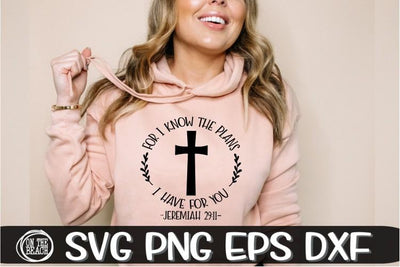 FOR I KNOW THE PLANS I HAVE FOR YOU- CROSS - SVG PNG DXF EPS SVG On the Beach Boutique 