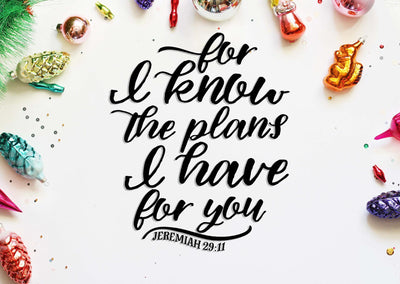 For I know the plans I have for you | Jeremiah 29:11 | Bible verse cut file SVG TheBlackCatPrints 