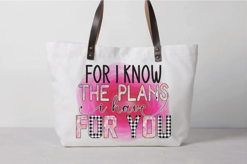 For I Know The Plans I Have For You Sublimation Sublimation Creativeart88 