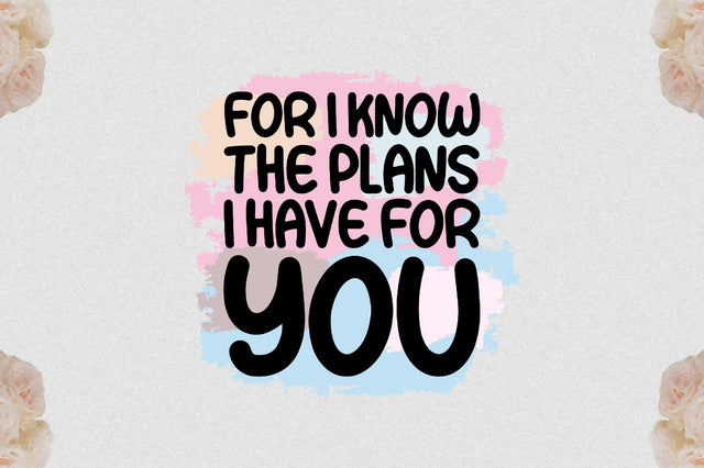 For I Know The Plans I Have For You Sublimation Sublimation Jagonath Roy 