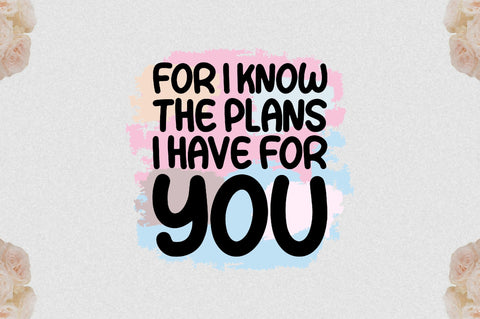 For I Know The Plans I Have For You Sublimation Sublimation Jagonath Roy 