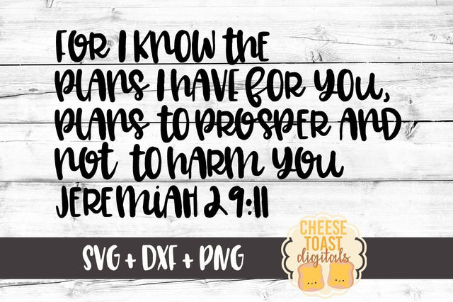 For I Know The Plans I Have For You SVG Cheese Toast Digitals 