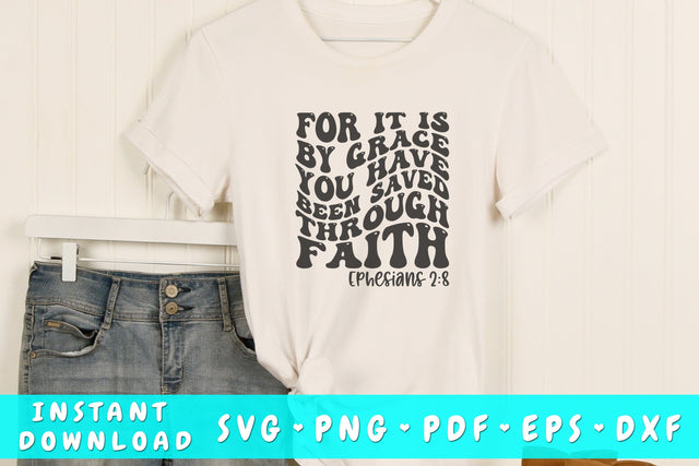 For it is by grace you have been saved through faith wavy SVG, Bible verse quote SVG, Groovy Christian SVG SVG HappyDesignStudio 