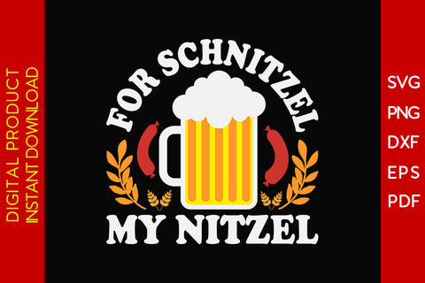 For Schnitzel My Nitzel Oktoberfest SVG PNG PDF Cut File SVG Creativedesigntee 