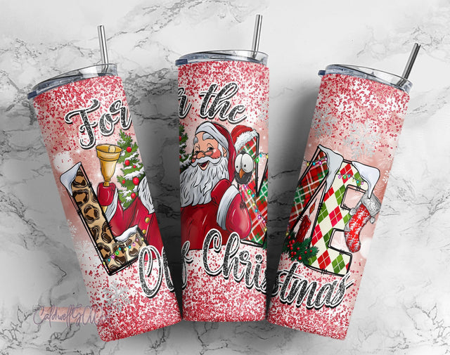 For the love of Christmas tumbler PNG design African American Santa Claus glitter 20 oz skinny tumbler STRAIGHT digital wrap Sublimation CaldwellArt 