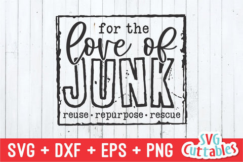 For The Love Of Junk svg - Yard Sale Cut File - Thrift Store svg - dxf - eps - png - Cut File - Silhouette - Cricut File - Digital File SVG Svg Cuttables 