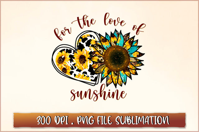 For the love of sunshine Sublimation SVG Shetara Begum 