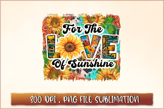 For the love of sunshine Sublimation SVG Shetara Begum 