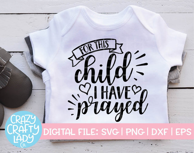 For This Child I Have Prayed SVG Crazy Crafty Lady Co. 