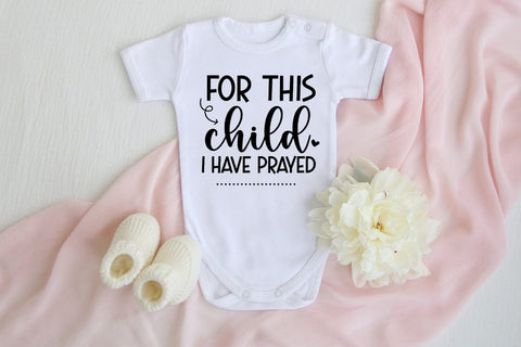 For This Child I Have Prayed SVG I Baby Adoption SVG SVG Happy Printables Club 