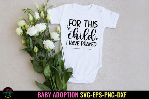 For This Child I Have Prayed SVG I Baby Adoption SVG SVG Happy Printables Club 