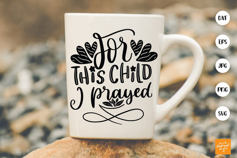 For This Child Prayed SVG Religious Quotes SVG dapiyupi store 
