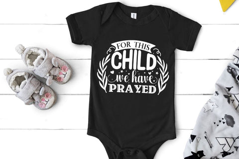 For this child we have prayed, baby SVG SVG DESIGNISTIC 