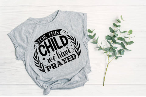 For this child we have prayed, baby SVG SVG DESIGNISTIC 