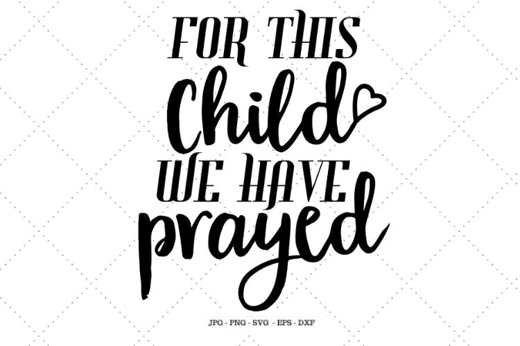 for this child we have prayed shirt