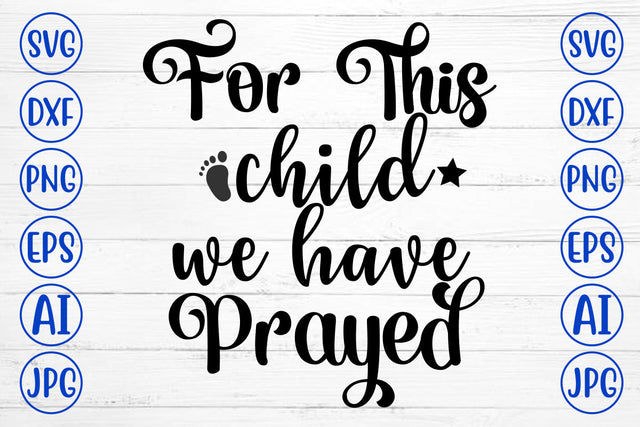 For This Child We Have Prayed SVG Cut File SVG Syaman 