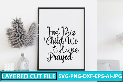 For This Child We Have Prayed SVG Cut File SVG Syaman 