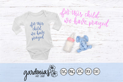 For This Child We Have Prayed SVG Gardenias Art Shop 