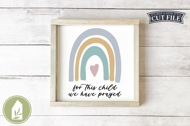 For This Child We Have Prayed SVG | Rainbow SVG | Baby SVG SVG LilleJuniper 