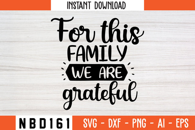 for this family we are grateful Svg Design SVG Nbd161 