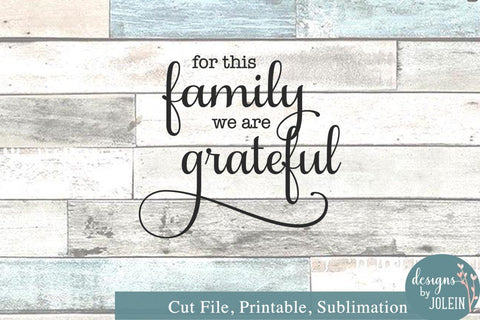 For this family we are grateful SVG Designs by Jolein 