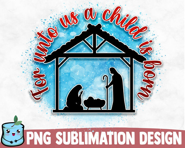For Unto Us A Child Is Born Sublimation Design Sublimation MintyMarshmallows 