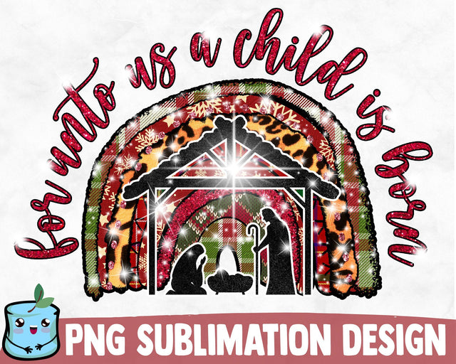 For Unto Us A Child Is Born Sublimation Design Sublimation MintyMarshmallows 