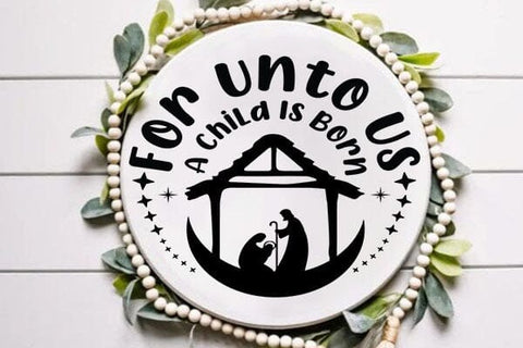 For Unto Us A Child Is Born SVG Angelina750 